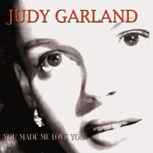 Judy Garland - You Made Me Love You  CD